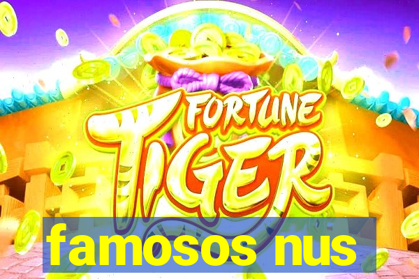 famosos nus